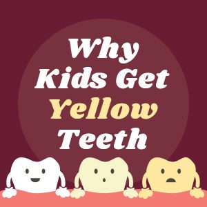 Tulsa dentist, Dr. Emami at Galleria of Smiles discusses reasons that children’s teeth turn yellow and what can be done to prevent or treat the problem.