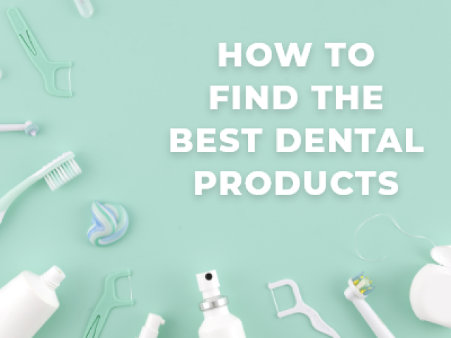 How to find the Best Dental Products (featured image)