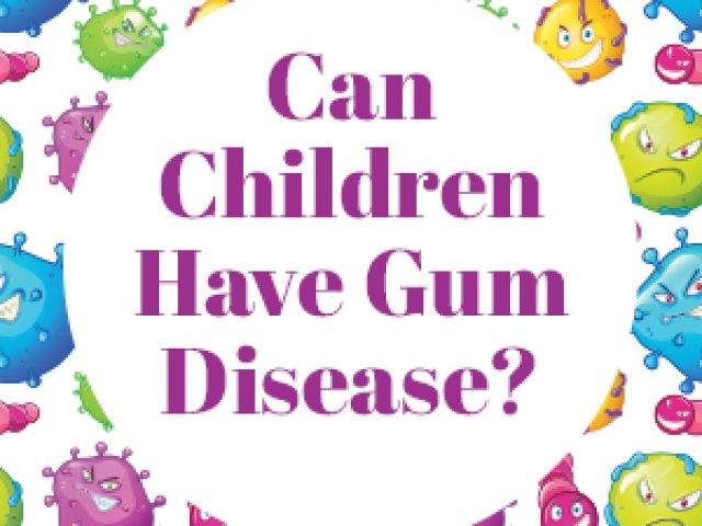 Can Children Have Gum Disease? (featured image)